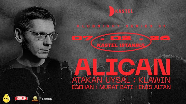 Kastel #Klubnightseries039: Alican + Atakan Uysal + Klawin + Egehan + Murat Bati + Enis Altan