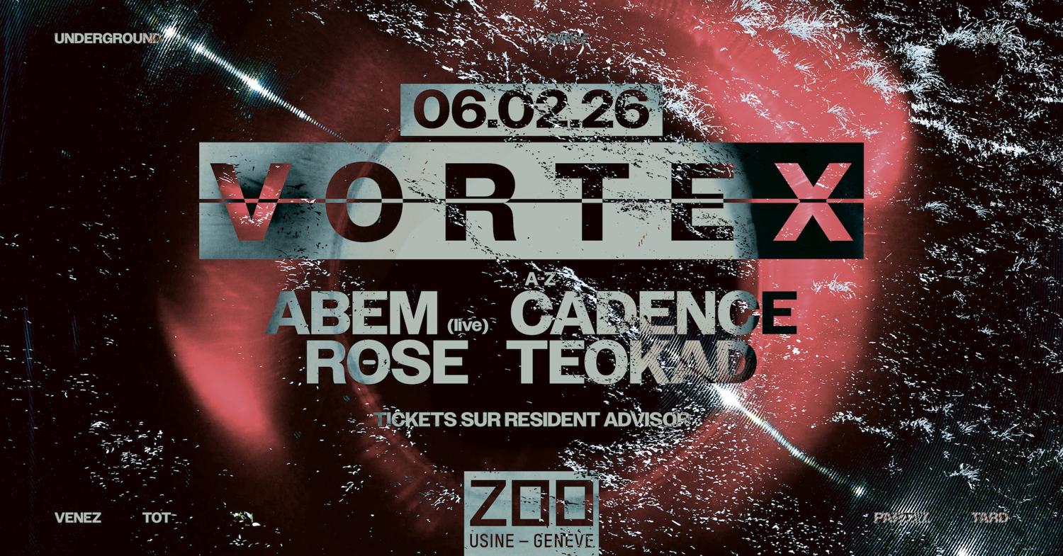 Vortex: Abem (Live) + Cadence + Rōse + Teokad