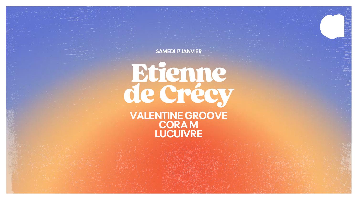 Etienne De Crécy · Valentine Groove · Lucuivre · Cora M