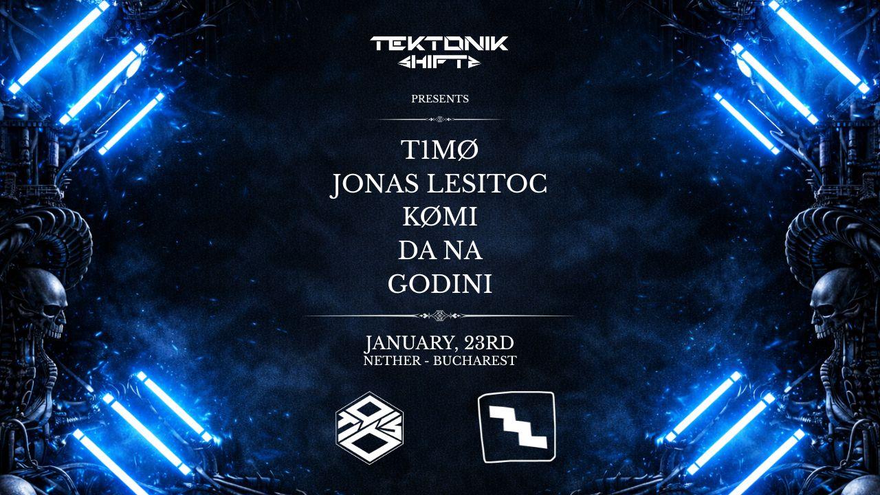 Tektonik Shifts X Nether Bucharest