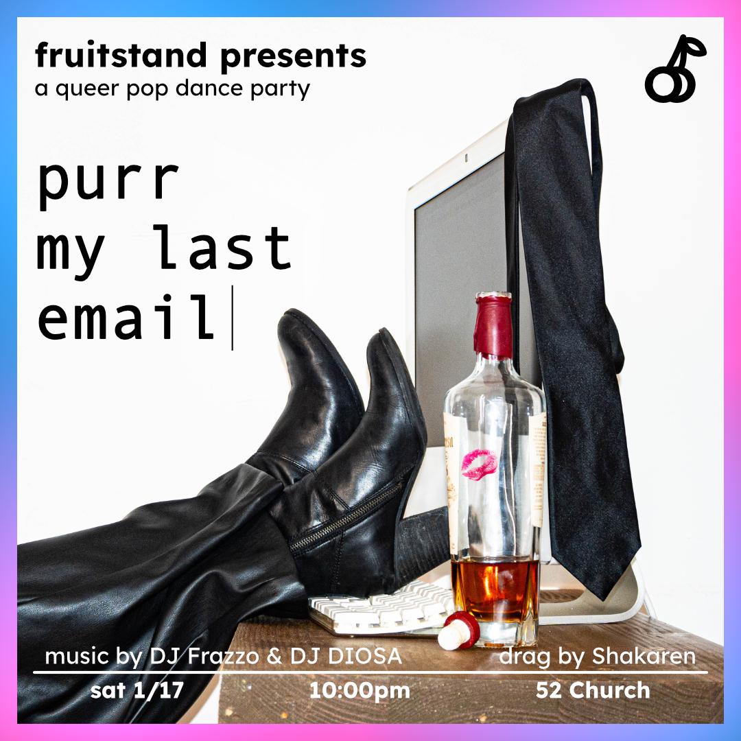 Fruitstand Presents: Purr My Last Email, A Queer Pop Party