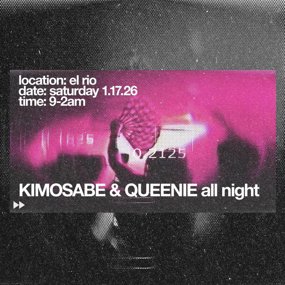 Queenie & Kimosabe All Night