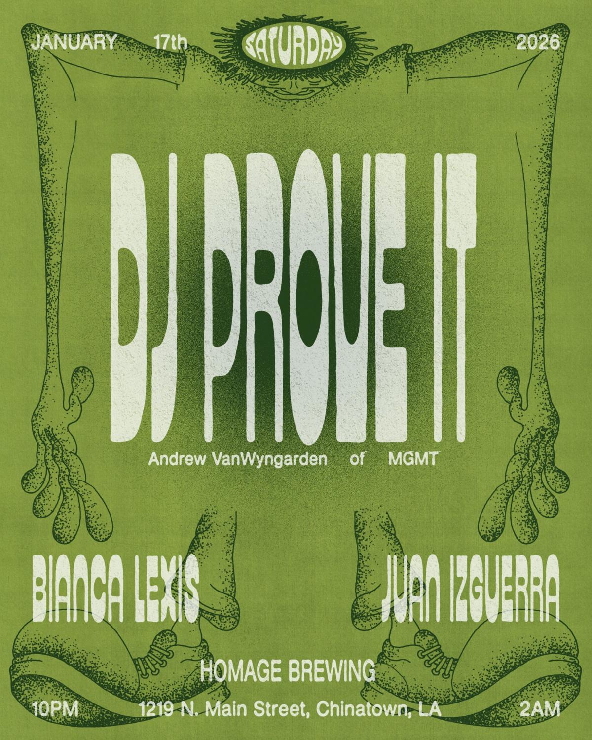 Dj Prove It (Andrew Vanwyngarden Of Mgmt) With Bianca Lexis & Juan Izguerra