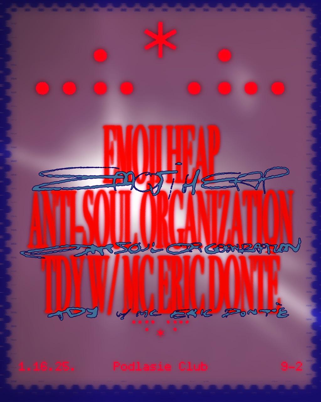 Emoji Heap, Anti-Soul Organization, Tdy With Eric Donte