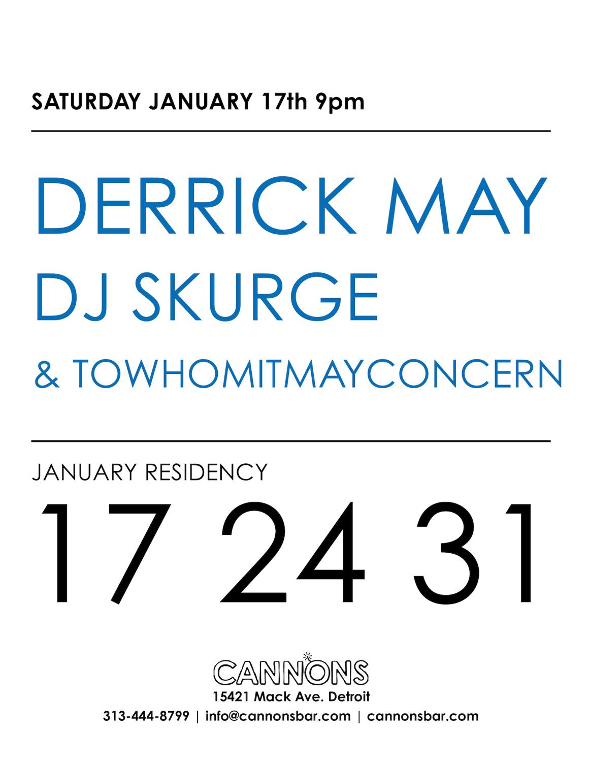 Cannons Jan Residency Feat. Derrick May, Dj Skurge & Towhomitmayconcern