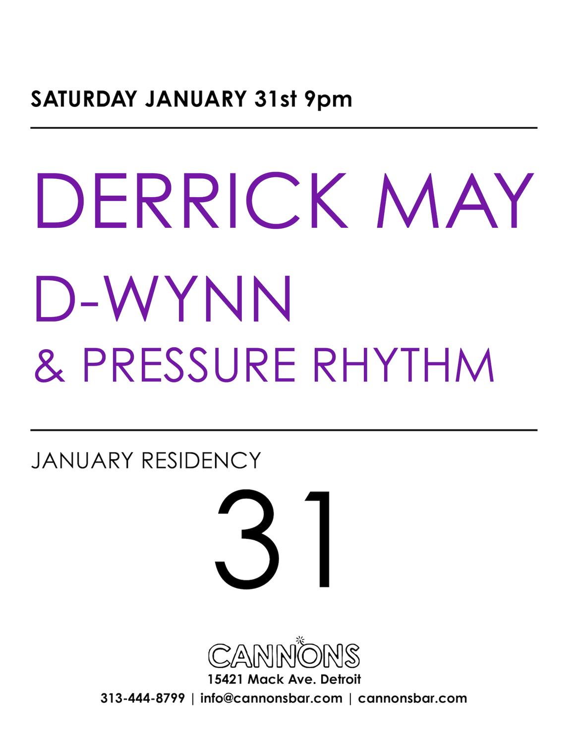 Cannons Jan Residency Feat. Derrick May, D-Wynn & Pressure Rhythm