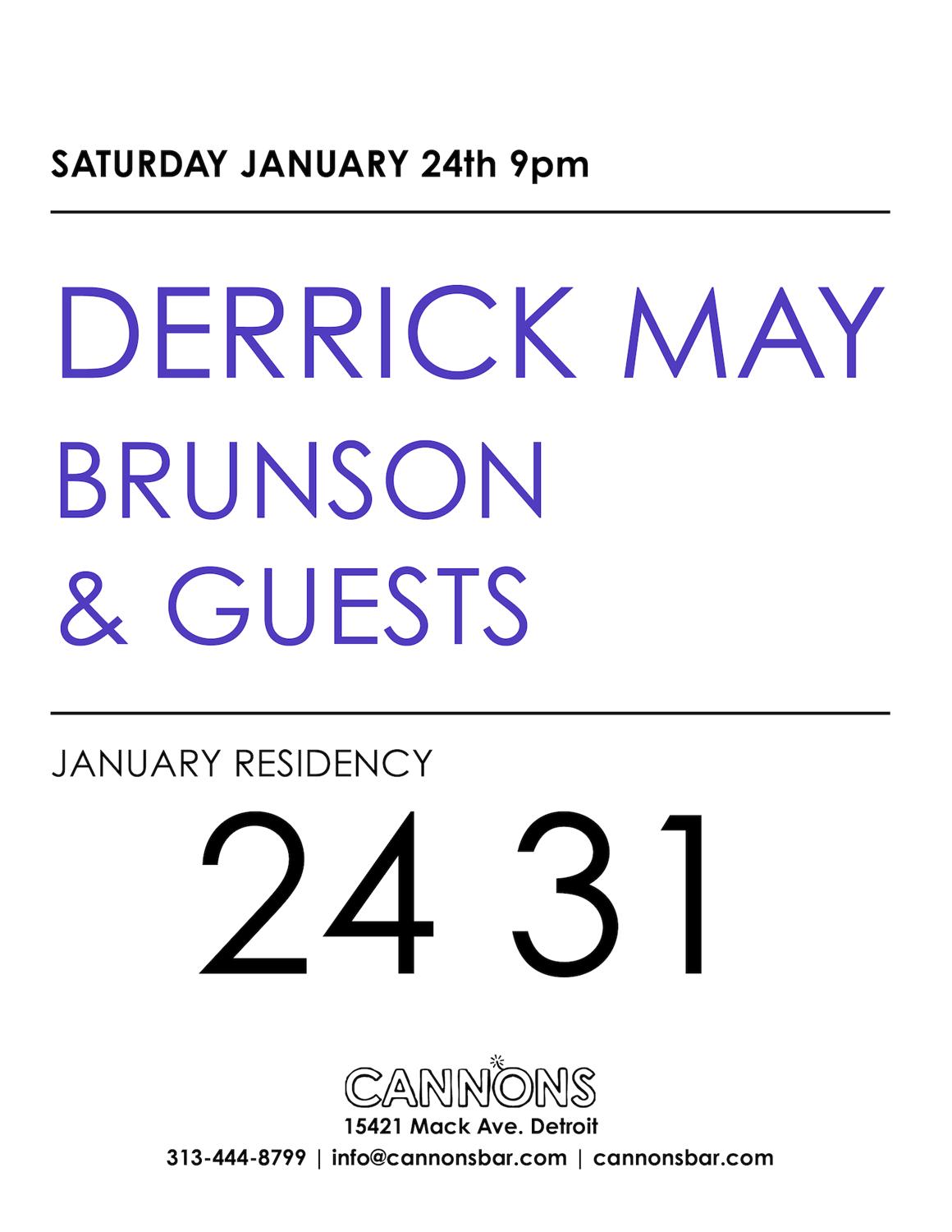Cannons Jan Residency Feat. Derrick May, Brunson & Guests