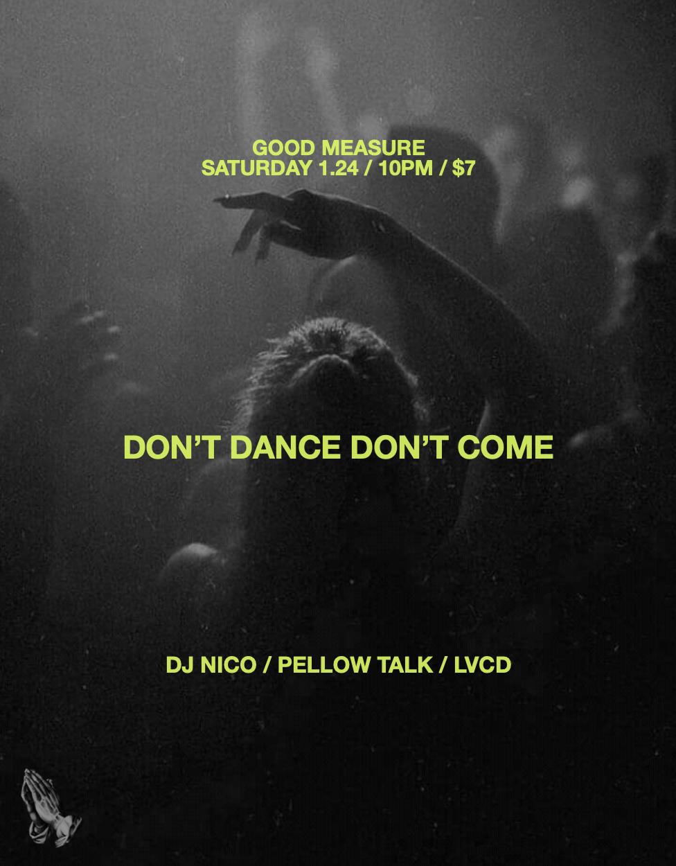 Pleasure Savior Presents: Don'T Dance Don'T Come With Dj Nico, Pellow Talk & Lvcd