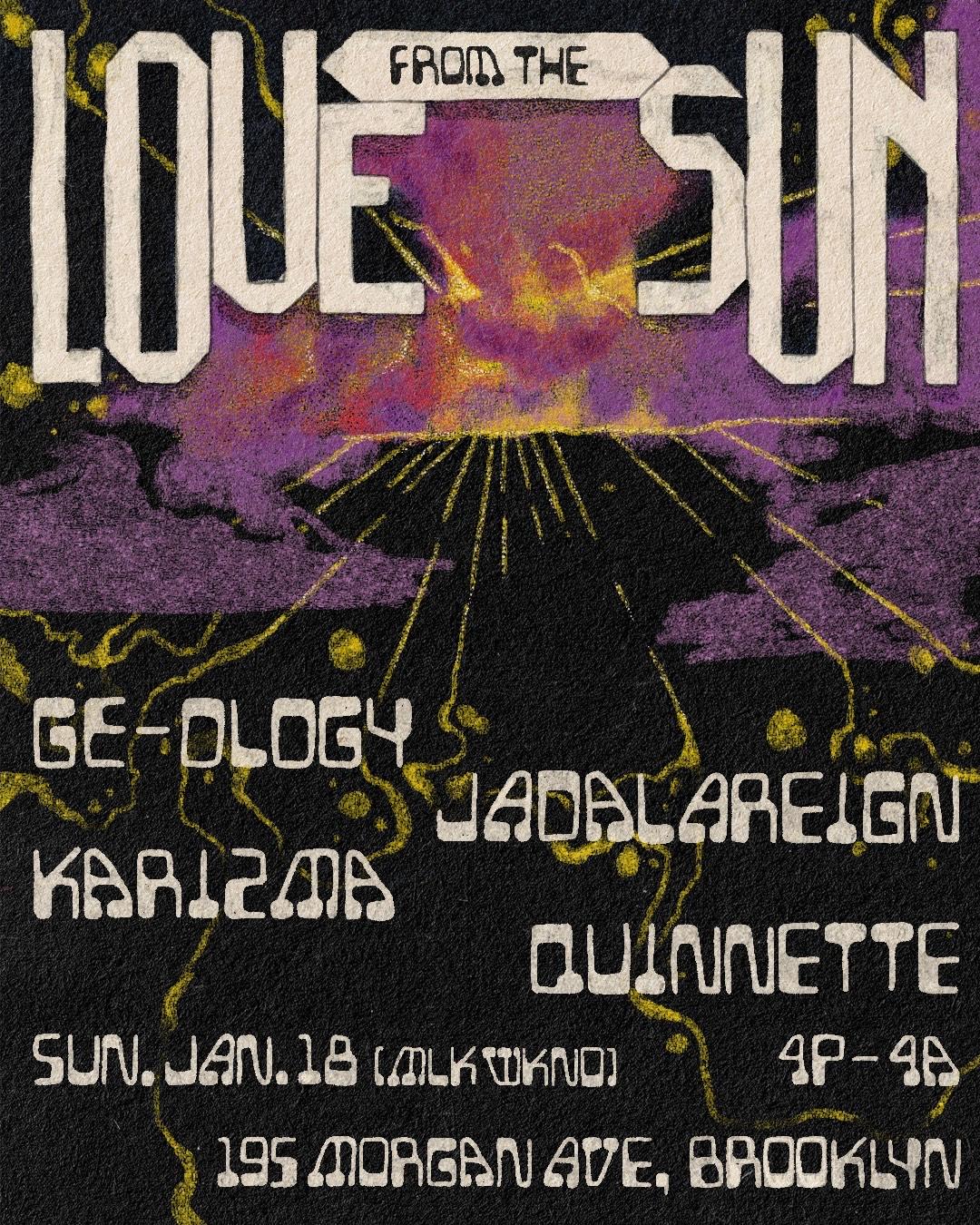 Love From The Sun: Karizma, Ge-Ology, Jadalareign, Quinnette