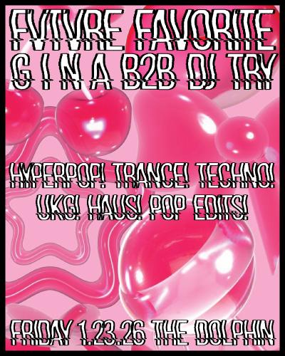 Fvtvre Favorite: G I N A B2B Dj Try [Korine]