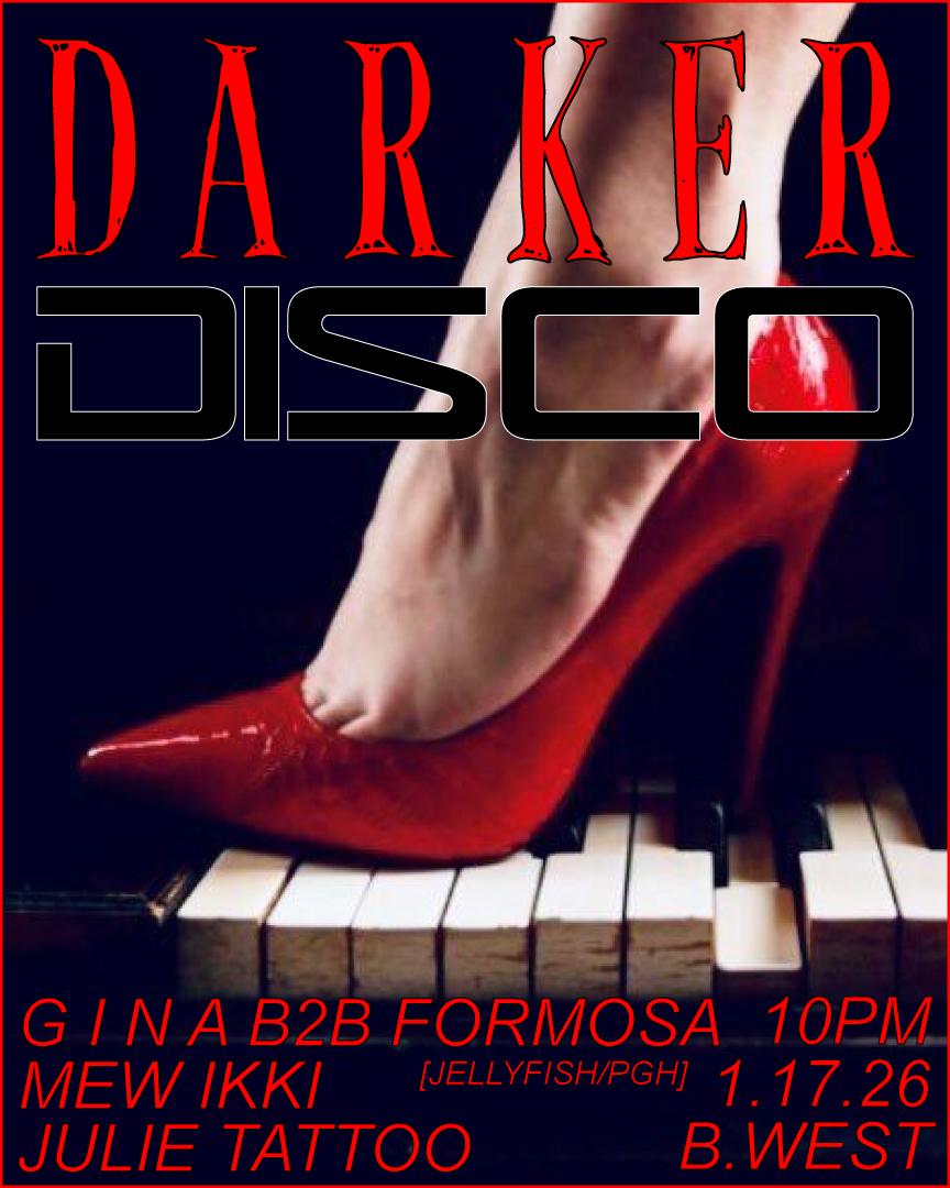 Darker Disco With G I Na B2B Formosa [Jellyfish/Pgh]
