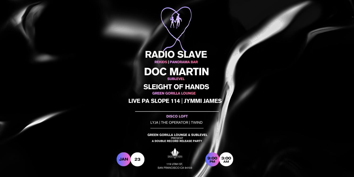 Radio Slave - Doc Martin - Sleight Of Hands - ... - Double Release Party