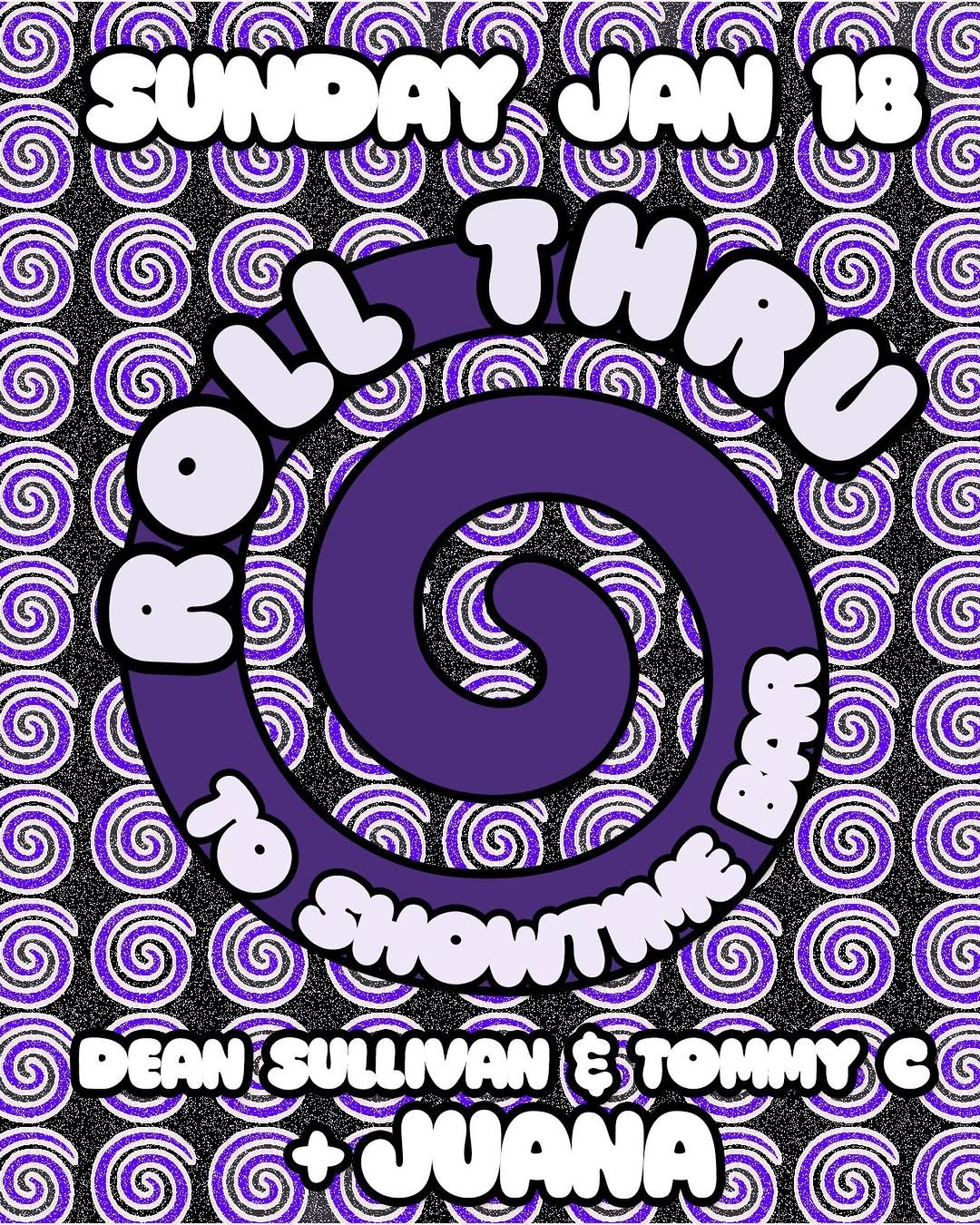 Roll Thru With Dean Sullivan, Tommy C, Juana