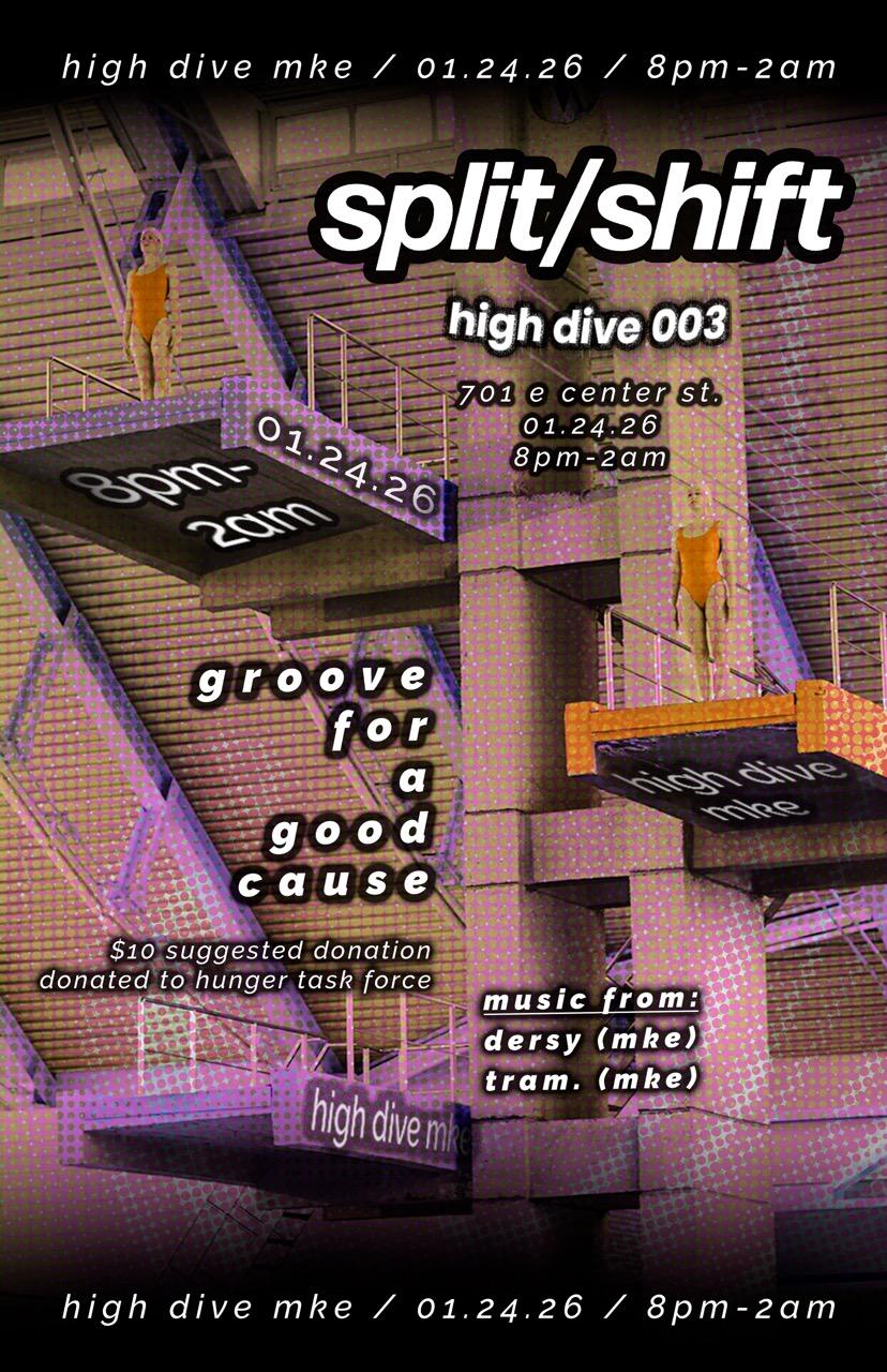 Split/Shift Presents: High Dive 003 - Benefiting Hunger Task Force