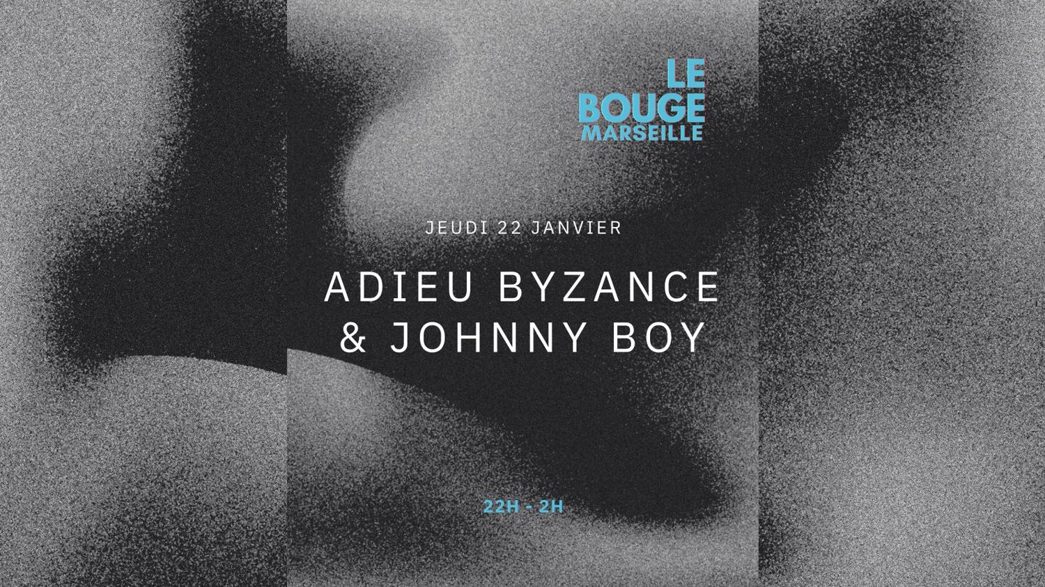 Adieu Byzance & Johnny Boy Au Bouge