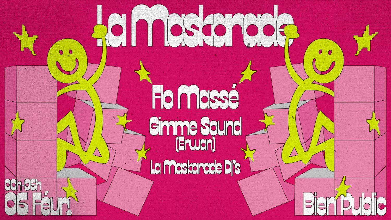 La Maskarade Invite Flo Massé X Gimme Sound