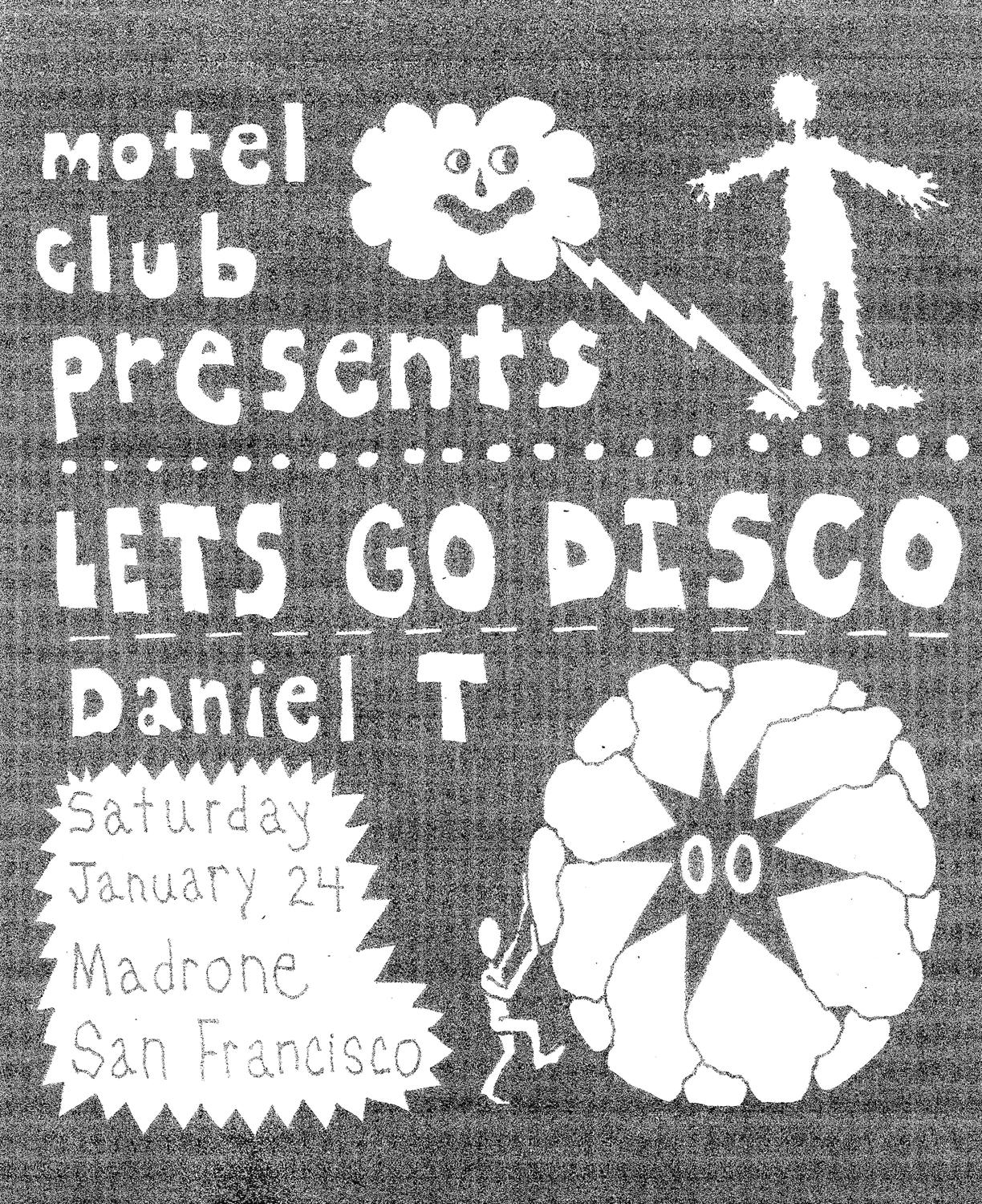 Motel Club Presents Lets Go Disco With Daniel T