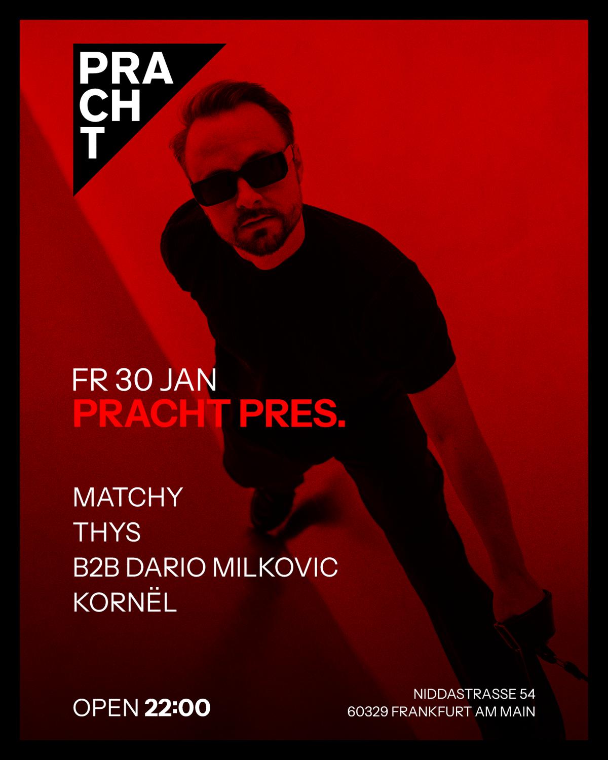 Pracht Pres. With Matchy, Dario Milkovic, Thys & Kornel