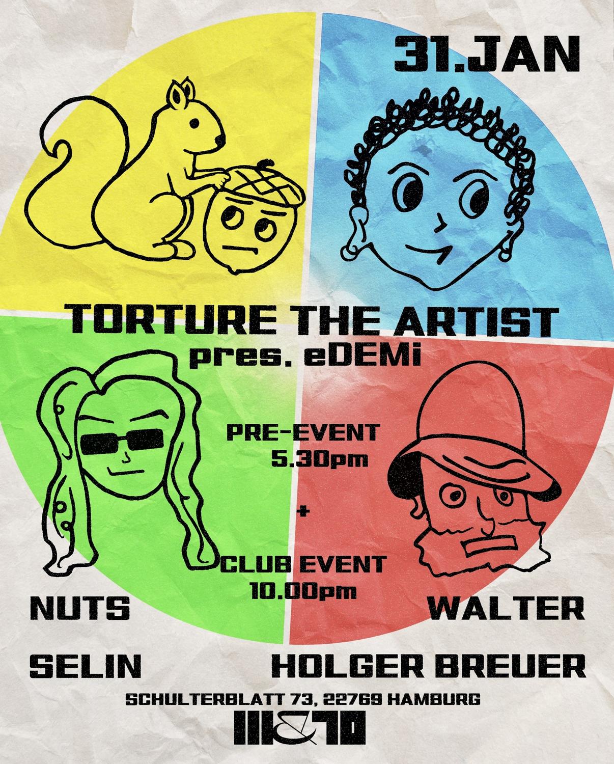 Torture The Artist Pres. Edemi With Nuts, Selin, Walter Holger Breuer