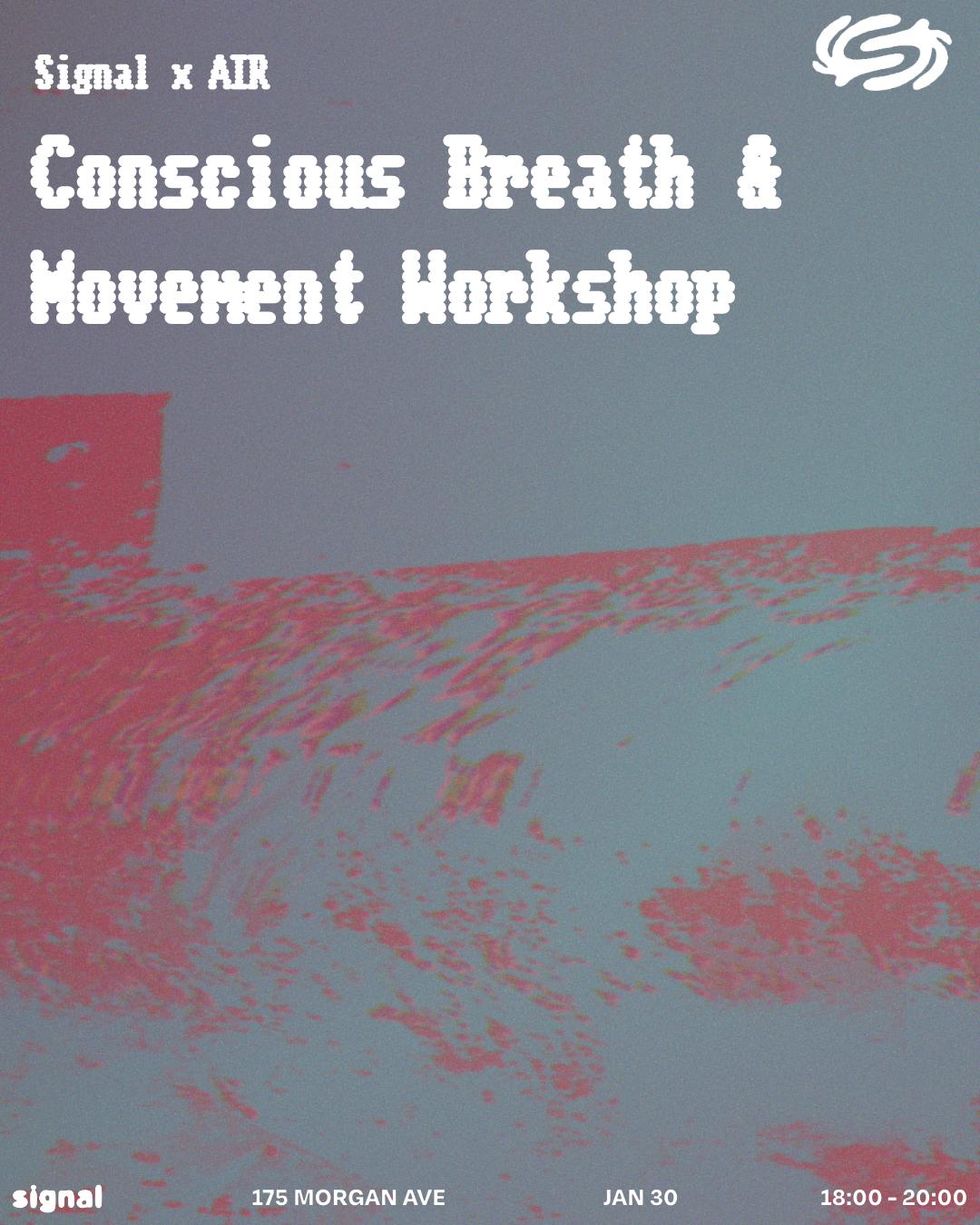 Signal X Air: Conscious Breath & Movement Workshop