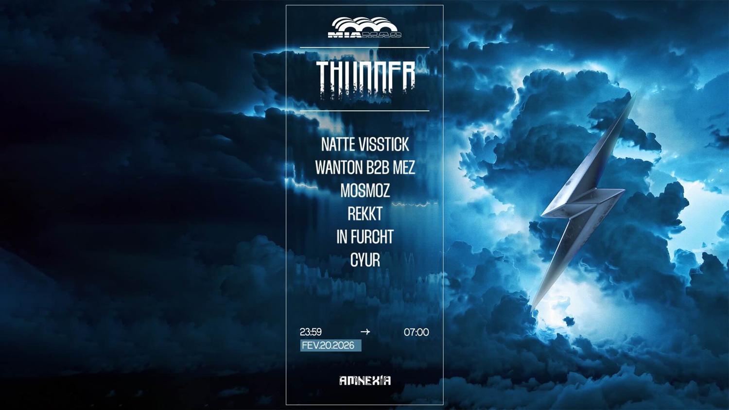 Thunder: Natte Visstick, Wanton B2B Mez, Mosmoz, Rekkt