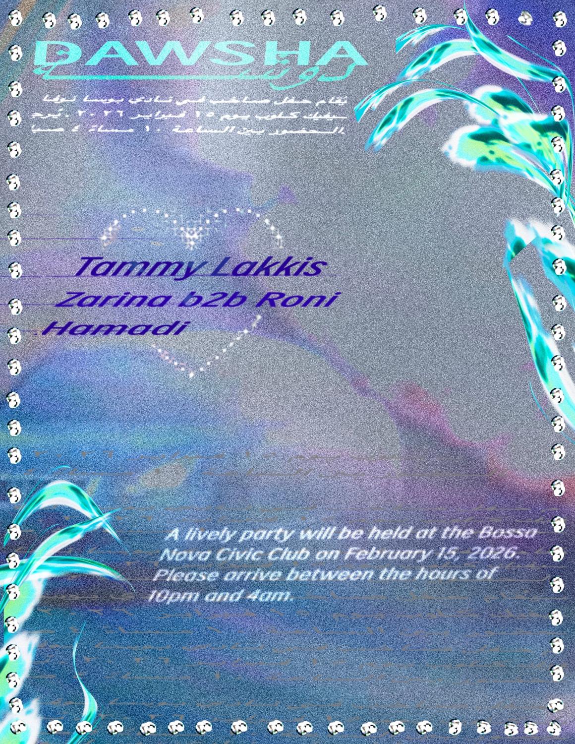 Dawsha: Tammy Lakkis, Zarina B2B Roni, Hamadi