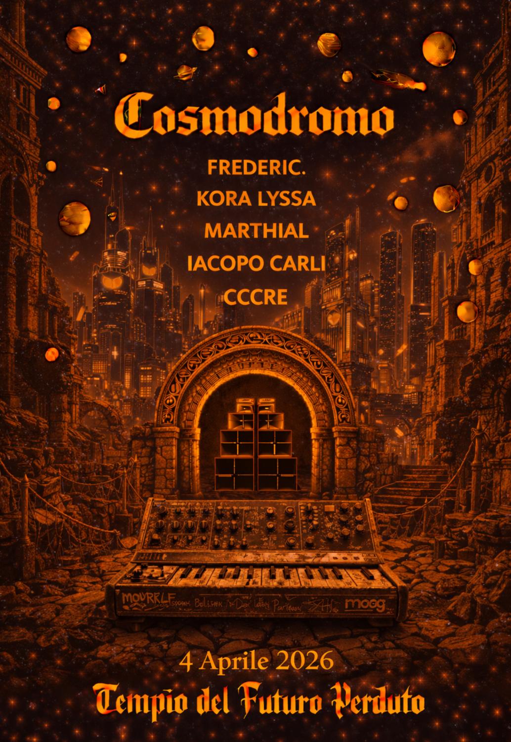 Cosmodromo: Frederic., Kora Lyssa, Marthial, Iacopo Carli, Cccre