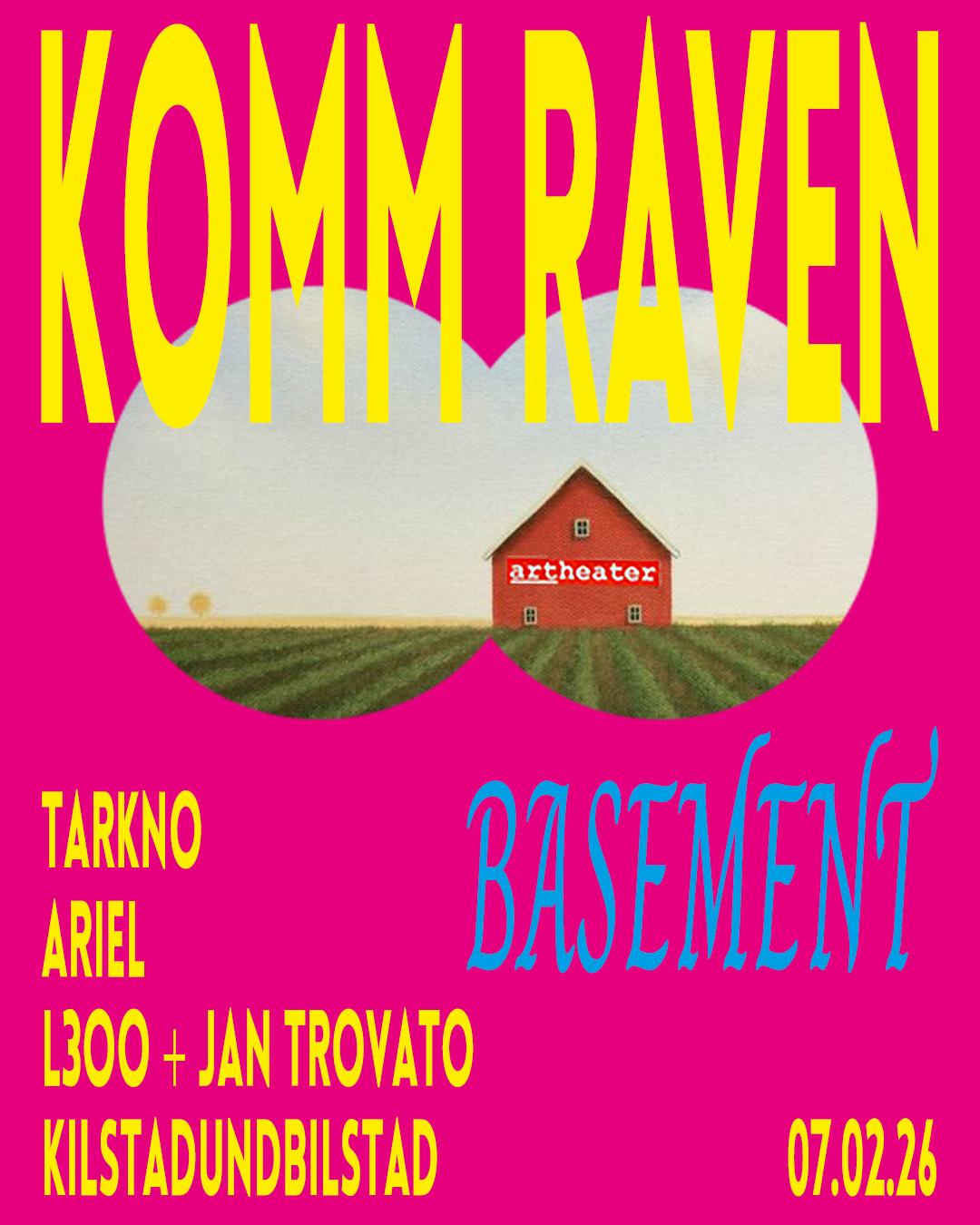Komm Raven X Tarkno X Artheater
