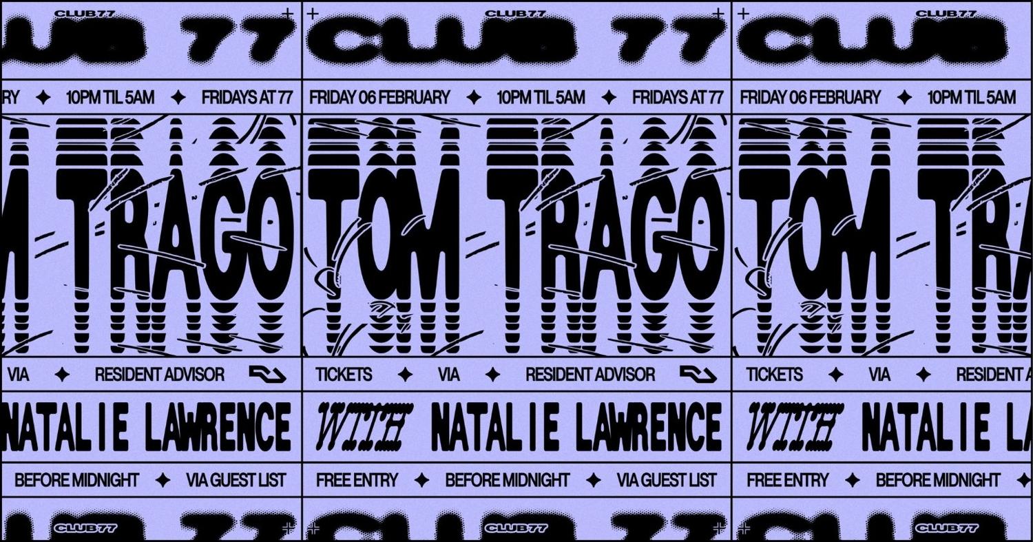 Club 77: Tom Trago, Natalie Lawrence
