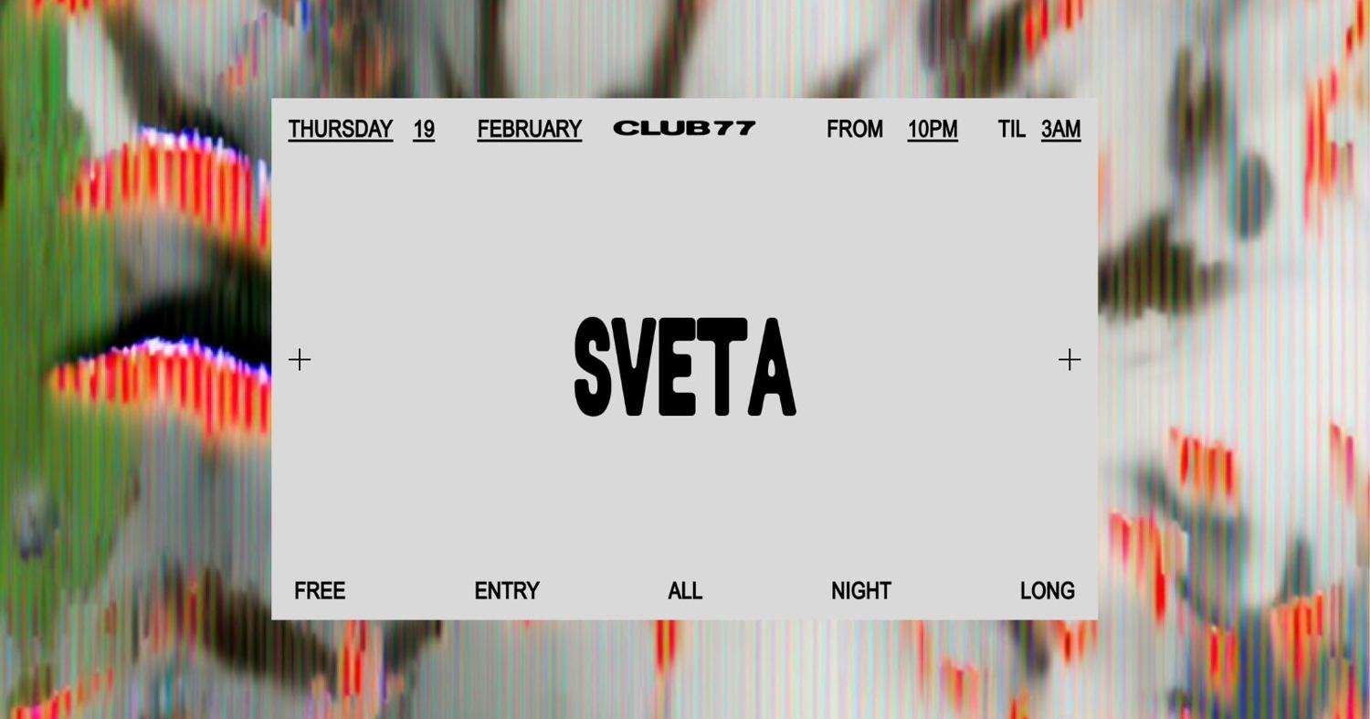 Thursdays At 77: Sveta