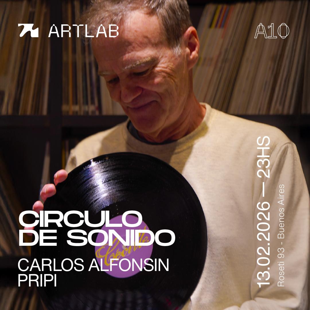 Artlab Pres. Circulo De Sonido / Carlos Alfonsin + Pripi