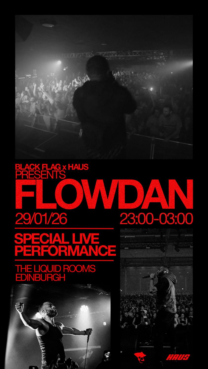 Black Flag X Haus Presents Flowdan