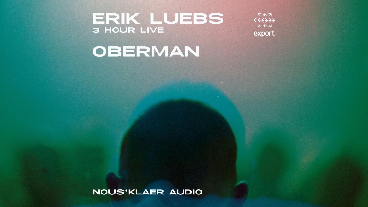 Nous'Klaer Audio: Erik Luebs (3 Hour Live), Oberman