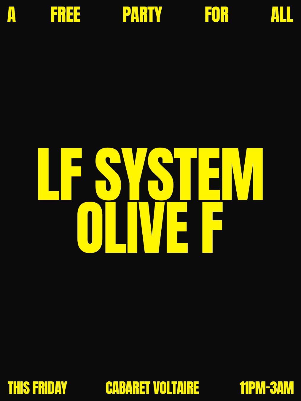 Fly // Free Party // Lf System + Olive F
