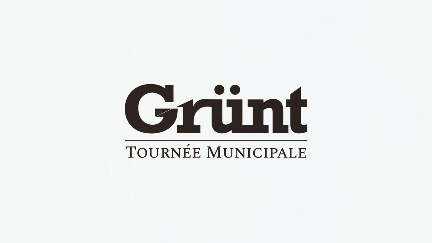 Grünt: Tournée Municipale
