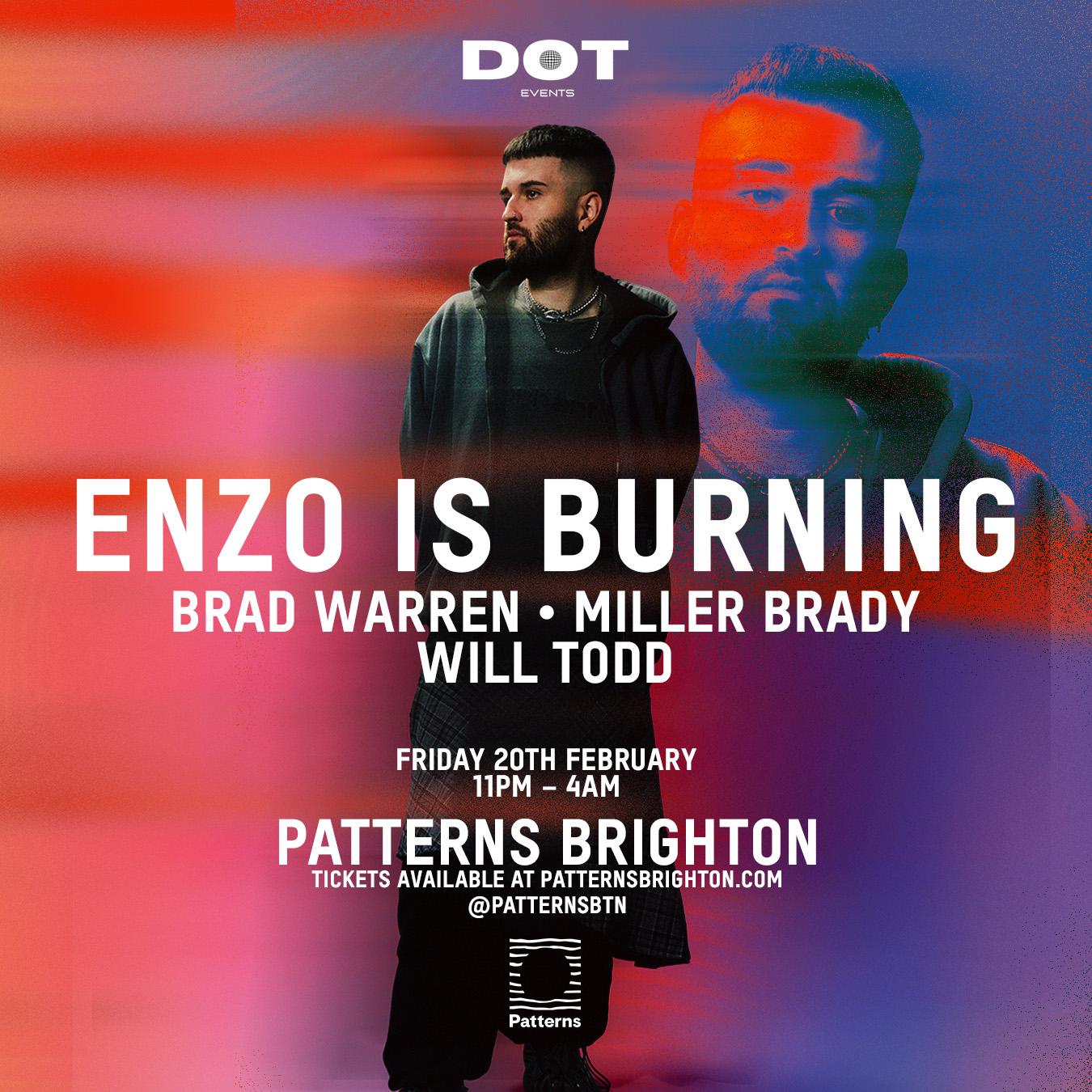 Dot Presents Enzo Is Burning
