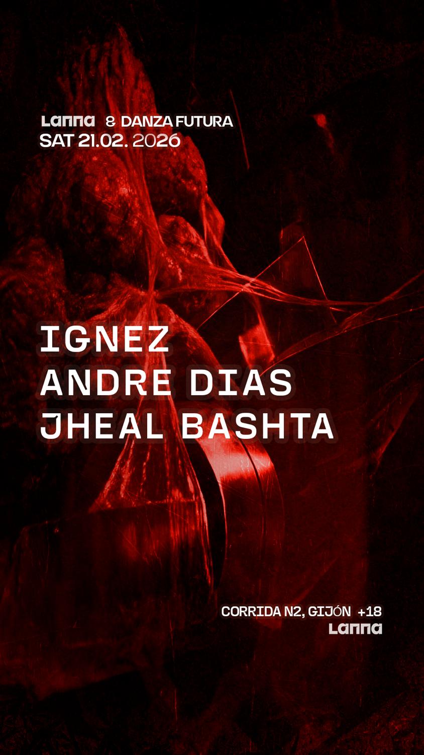 Lanna Club Presenta Ignez, André Dias, Jheal Bashta