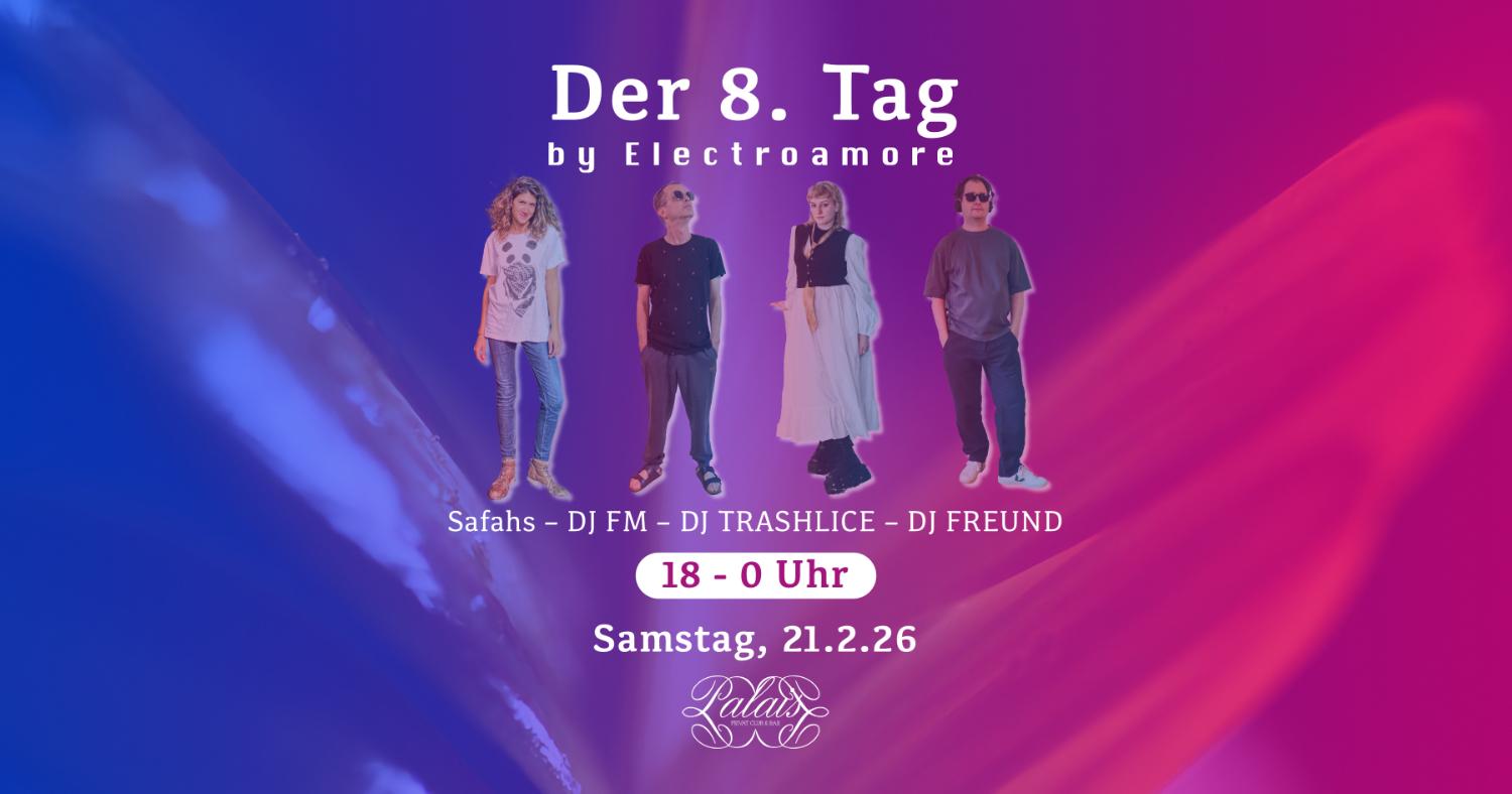 Der 8. Tag By Electroamore – Dayclubbing Um 18 Uhr