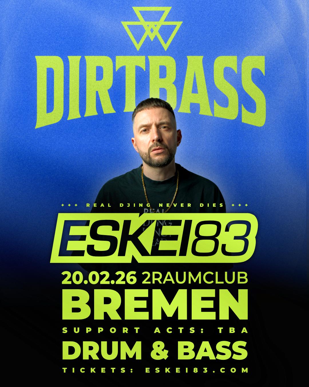 Dirtbass Pres. Eskei83 2026 Club Tour