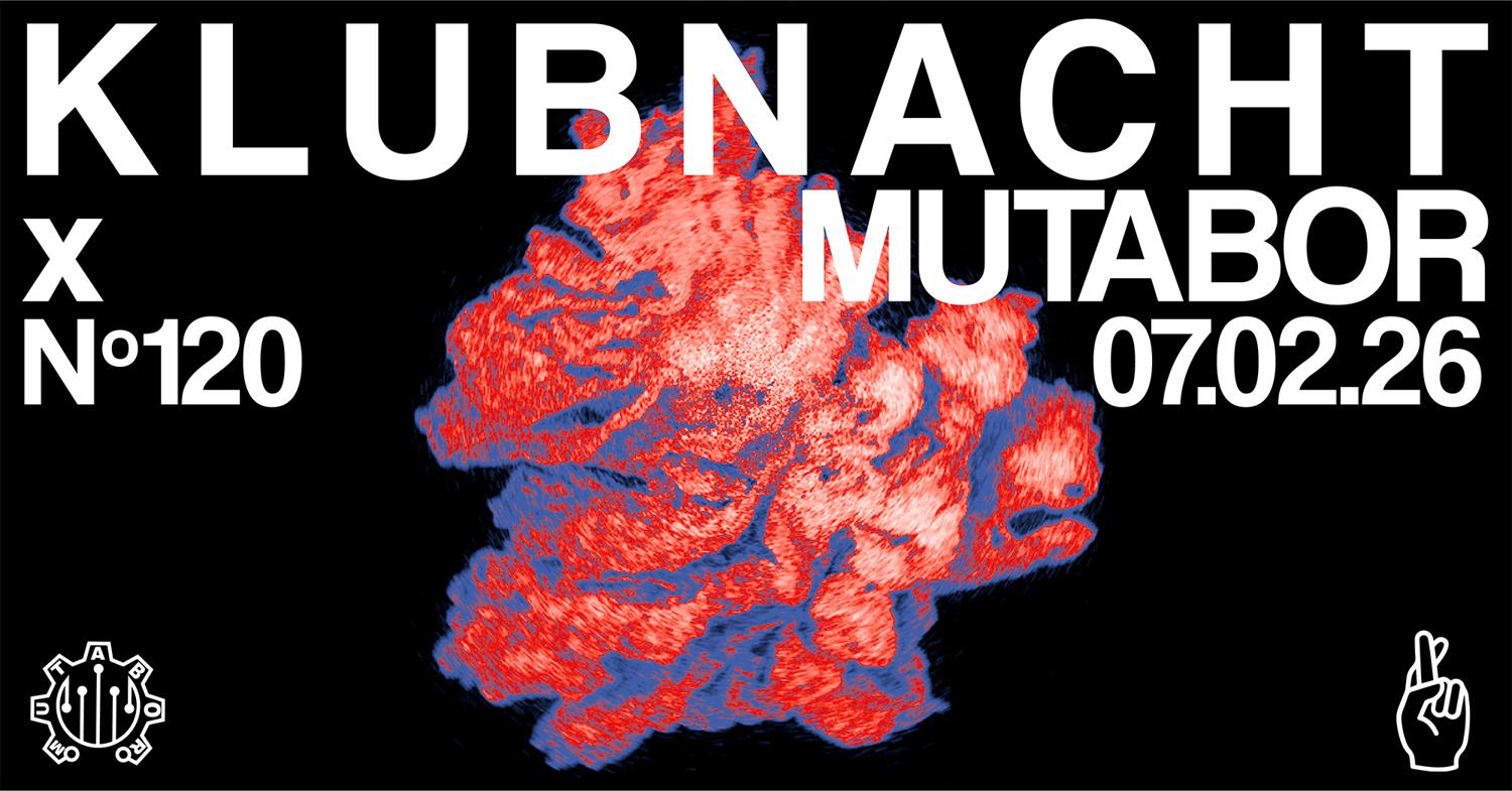 Klubnacht N°120 X Mutabor