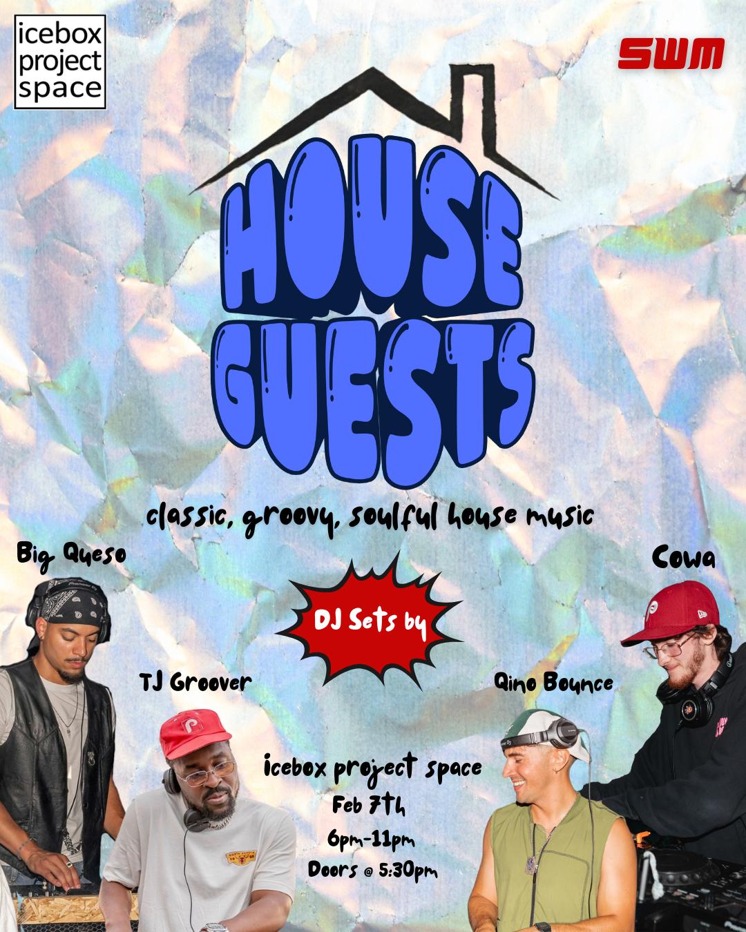 House Guests: Classic, Groovy, Soulful House Music Presented By Soundwave Market