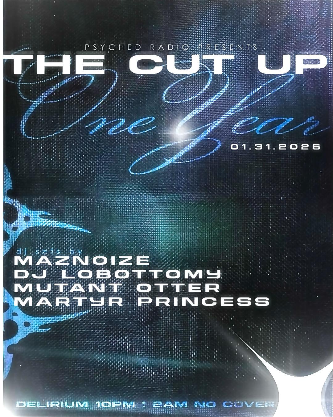 Psyched Radio Presents: The Cut Up 1 Year Anniversary