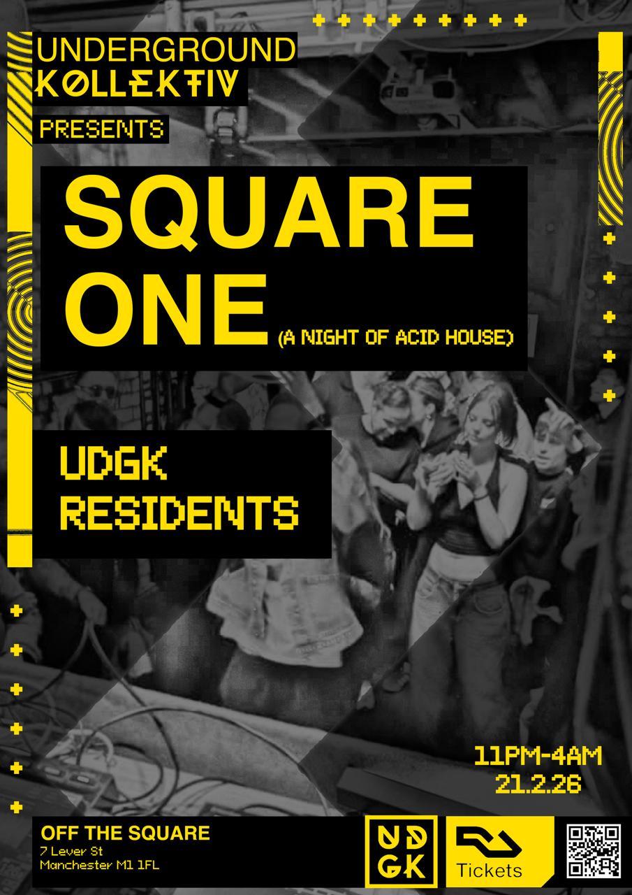 Underground Kollektiv Present..... 'Square One' A Night Of Acid And Classic House
