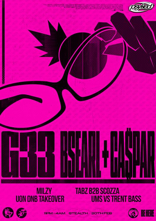 Psyked: G33 + Bsearl With Ca$Pathefriendlygross