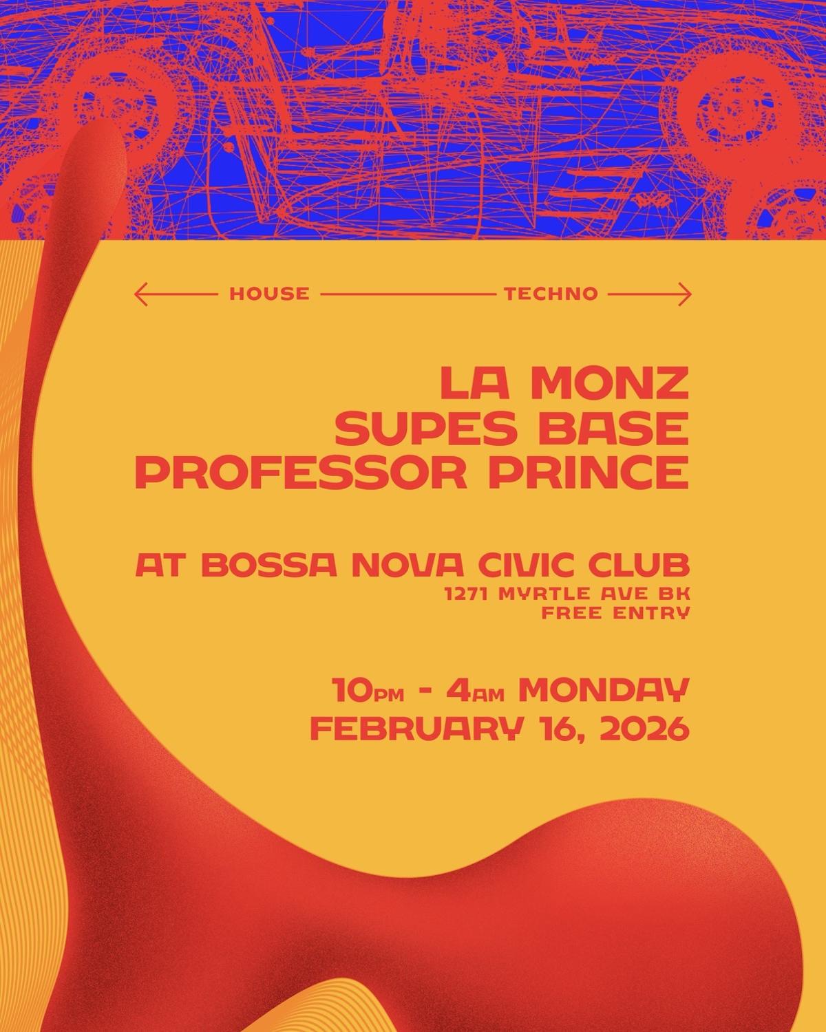 La Monz, Supes Base, Professor Prince At Bossa Nova
