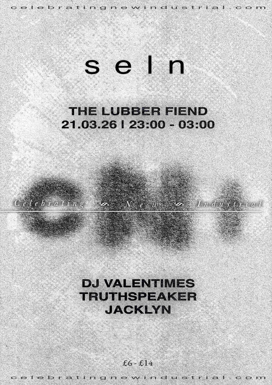 Seln Presents Celebrating New Industrial: Dj Valentimes, Truthspeaker & Jacklyn