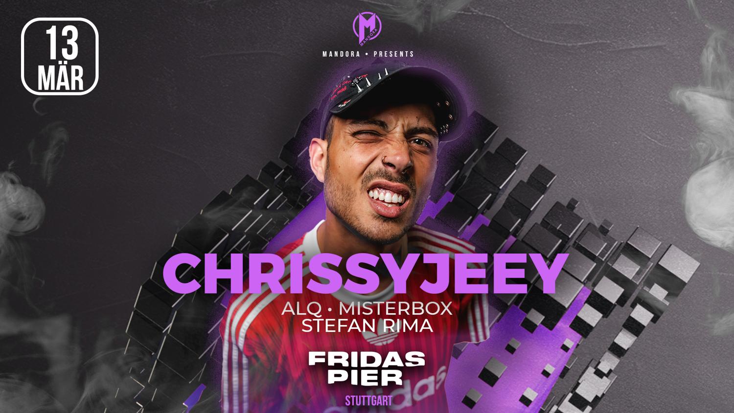 Mandora Pres. Chrissyjeey - Fridas Pier Stuttgart