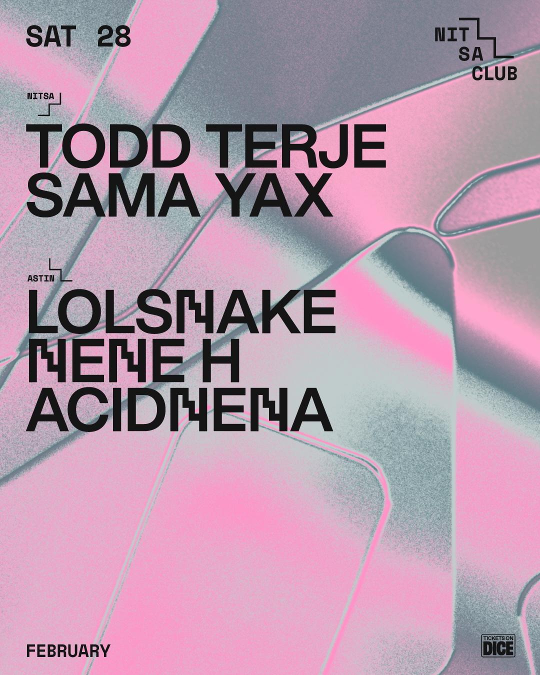 Todd Terje · Sama Yax / Lolsnake · Nene H · Acidnena