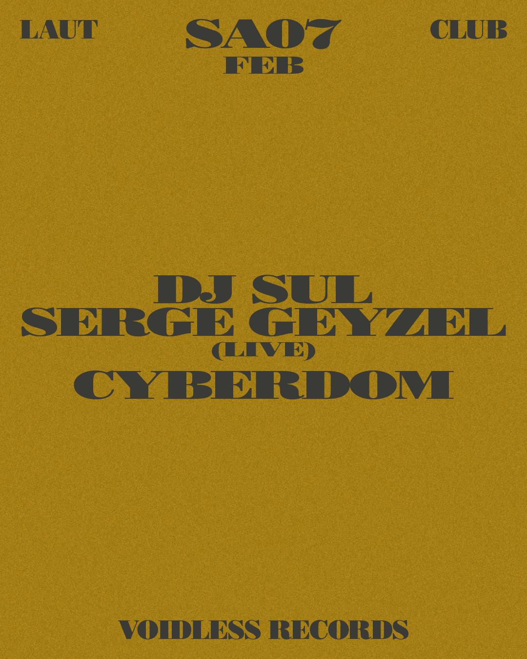 Voidless Records: Serge Geyzel (Live), Dj Sul, Cyberdom