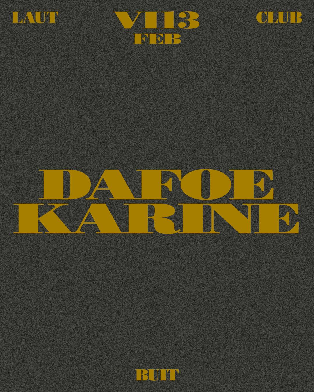 Buit: Karine, Dafoe